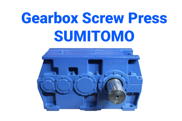 Apa Itu Gearbox Screw Press Sumitomo